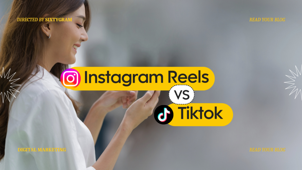 Instagram Reels vs Tiktok